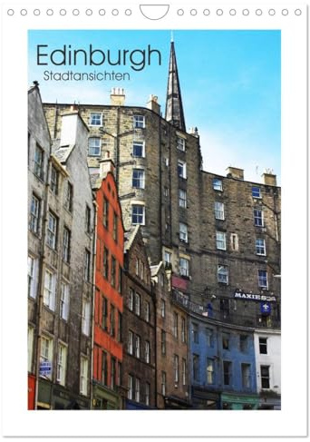 Edinburgh - Stadtansichten (Wandkalender 2026 DIN A4 hoch), CALVENDO Monatskalender: Eine fotografische Reise nach Edinburgh (CALVENDO Orte)