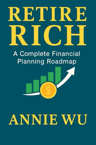 Retire Rich: A Complete Financial Planning Roadmap