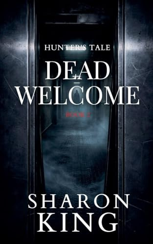 Dead Welcome. (Hunter's Tale, Band 2)