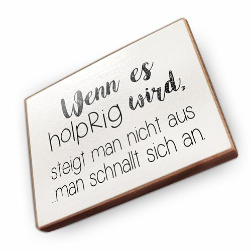 Kühlschrankmagnet mit Spruch - W - Handmade aus Buchenholz - Magnet für Kühlschrank Süß Witzig Lustig - Küchen Kühlschrank Deko 6.5cm x 5cm - Geschenk-Idee (Wenn es holprig wird)