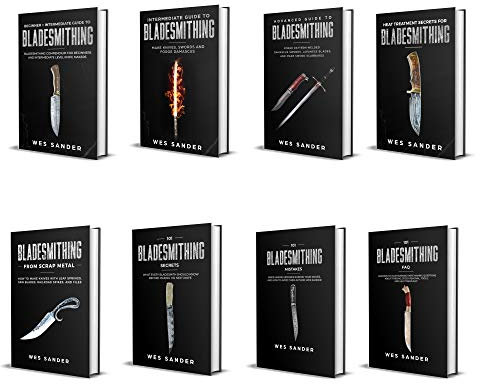 Knife Making: Bladesmithing 8-in-1 Mega Bundle: Make Knives and Swords From Simple Tools (Your First Year of Knifemaking Book 9)
