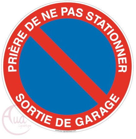 AUA SIGNALETIQUE - Panneau prière de ne Pas stationner Sortie de Garage - Ø 130 mm, Aluminium Dibond 3mm