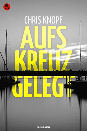 Aufs Kreuz gelegt: Ein Sam Acquillo-Roman