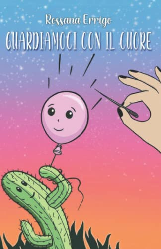 Guardiamoci con il cuore