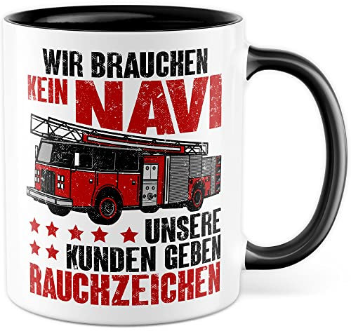 Feuerwehr Tasse lustige Kaffeetasse Geschenk Feuerwehrmann Geschenkidee Feuerwehrfrau Kaffee-Becher Feuerwache schwarzer Humor Wir brauchen kein Navi unsere Kunden geben Rauchzeichen (Weiß/Schwarz)