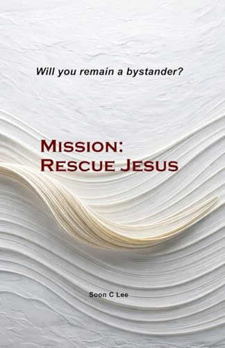 Mission: Mission: Rescue Jesus