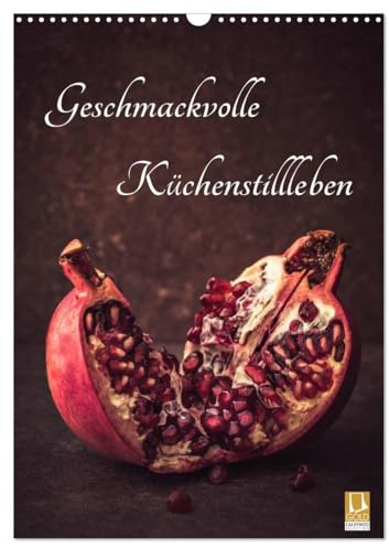 Geschmackvolle Küchenstillleben (Wandkalender 2026 DIN A3 hoch), CALVENDO Monatskalender: Gemüse, Kräuter, Obst und Süßes geschmackvoll für Sie in Szene gesetzt. (CALVENDO Lifestyle)