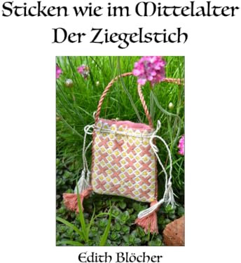 Sticken wie im Mittelalter - Der Ziegelstich