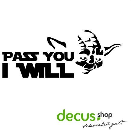 Decus Pass You i Will Yoda Star Wars // Sticker OEM JDM Style Aufkleber