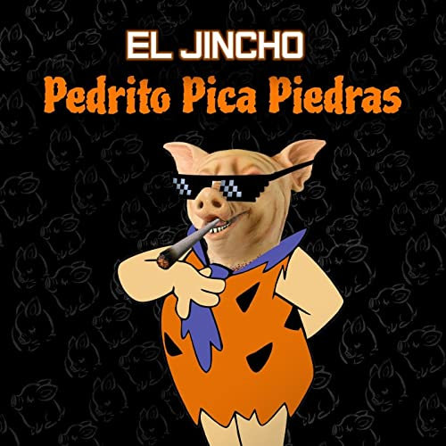 Pedrito Pica Piedras [Explicit]