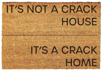 Giftstory Kokosmatte Fußmatte Kokos It's Not A Crack House It's A Crack Home für Innen und Außen 80x50 Fussmatte Haustür - Willkommen Doormat Mat Lustig Türmatte - Geschenk Gift Gadget