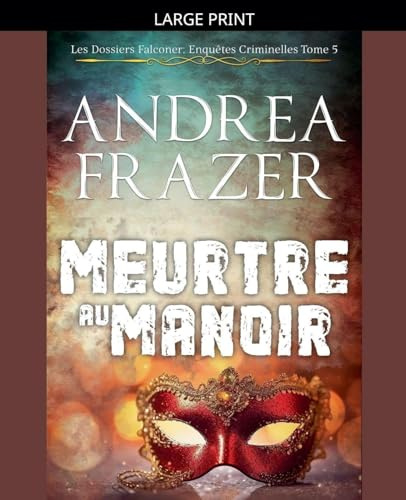 Meurtre au Manoir (Les Dossiers Falconer: Enquêtes Criminelles, Band 5)