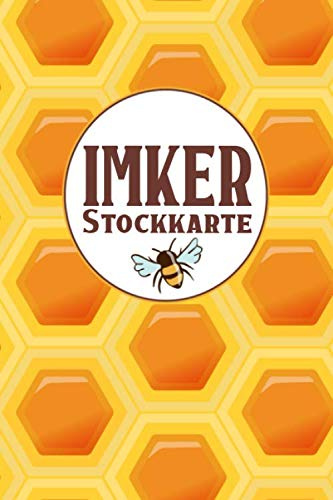 Imker Stockkarte: Imkerbuch: Stockkarte für Imker mit vorgedruckten Tabellen - Bienenzucht Imkerzubehör Notizbuch