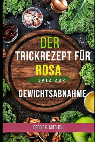 Der Trickrezept für rosa Salz zur Gewichtsabnahme: Nutzen Sie die Stoffwechselkraft des Himalaya-Salzes für eine nachhaltige Gewichtsabnahme