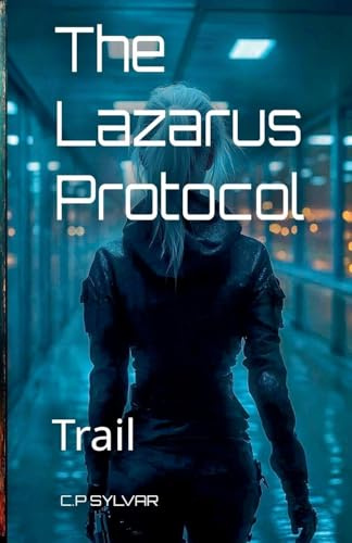 The Lazarus Protocol: Trail