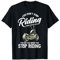 You Don't Stop Riding When You Get Old, Chopper & Motorcycle T-Shirt