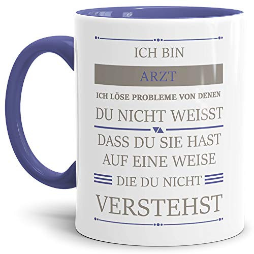 Berufe-Tasse Ich bin Arzt, ich löse Probleme, die du nicht verstehst Innen & Henkel Cambridge Blau/Für Ihn/Job/mit Spruch/Kollegen/Arbeit/Geschenk