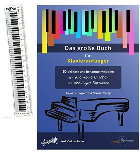 Das große Buch für Klavieranfänger inkl. Tastatur-Lineal - Klaviernoten für Anfänger mit 60 beliebten Melodien von Alle meine Entchen bis Moonlight Serenade inkl. Online-Audio (Noten/sheet music)