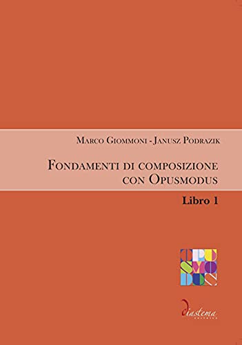 Fondamenti di composizione con Opusmodus (Vol. 1)