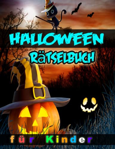 Halloween Rätselbuch Für Kinder: Schaurige Denkspiele für schlaue Kindergarten- und Vorschulkinder - ab 4 Jahre - durchgehend farbig | Alphabet Labyrinthe, Wortsuche Punkt zu Punkt und mehr! ...