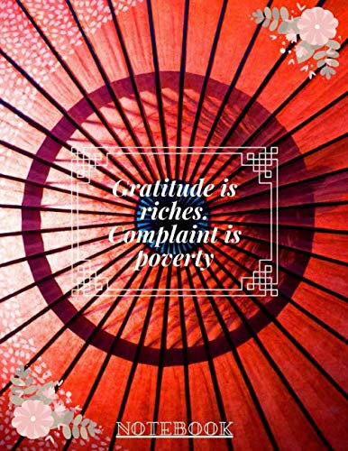 gratitude is riches. complaint is poverty notebook and journal for self motivation and growth