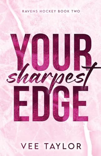 Your Sharpest Edge (Ravens Hockey, Band 2)