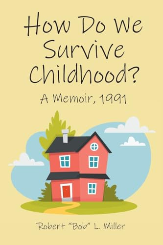 How Do We Survive Childhood?: A Memoir, 1991