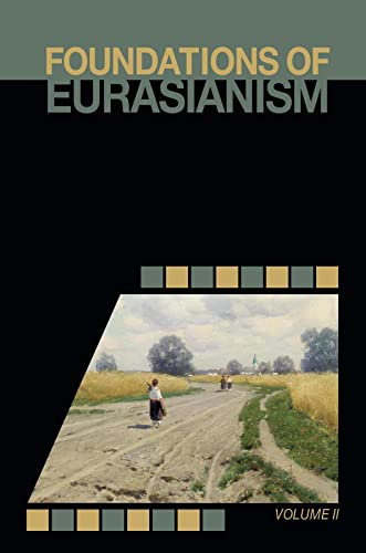 Foundations of Eurasianism: Volume II (English Edition)