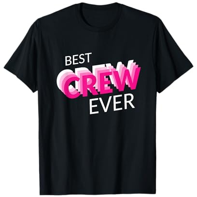 Best Crew Ever | Team Outfit Reise Ausflug Urlaub Tanz Musik T-Shirt