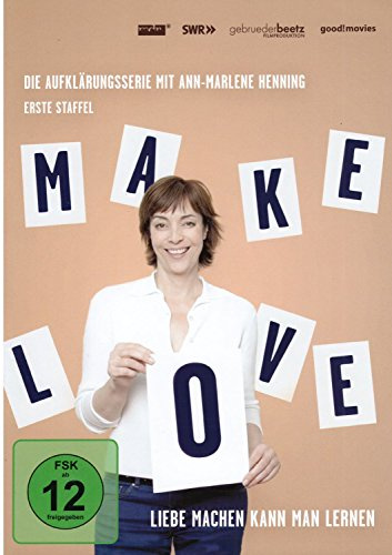 Make Love - Liebe machen kann man lernen