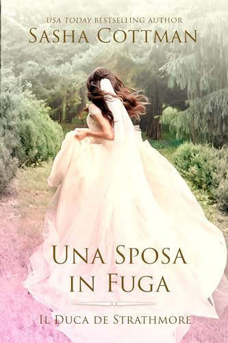 Una Sposa in Fuga: Un romanzo storico (Il Duca di Strathmore Vol. 7)