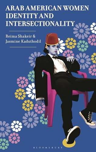 Arab American Women, Identity, and Intersectionality