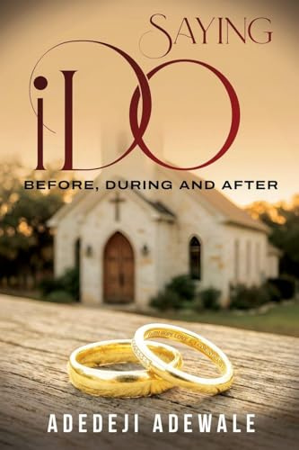 Saying I Do: Before, During and After