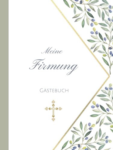 Meine Firmung Gästebuch: Erinnerungsbuch Firmung I Firmung Erinnerungsalbum zum Eintragen für persönliche Glückwünsche und Fotos I persönliches Geschenk für Firmlinge