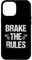 Hülle für iPhone 14 Pro Max Brake The Rules Mountainbike MTB Cycling Cyclist