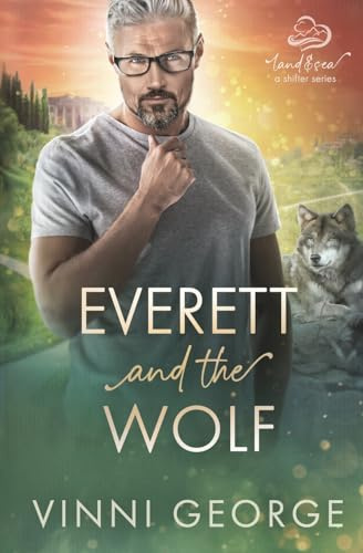 Everett and the Wolf (Land & Sea: A Shifter, Band 2)