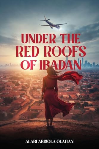 UNDER THE RED ROOFS OF IBADAN