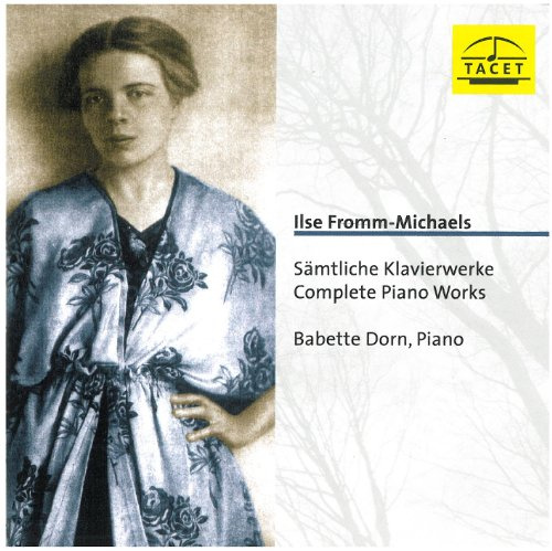 Fromm-Michaels: Samtliche Klavierwerke / Complete Piano Works
