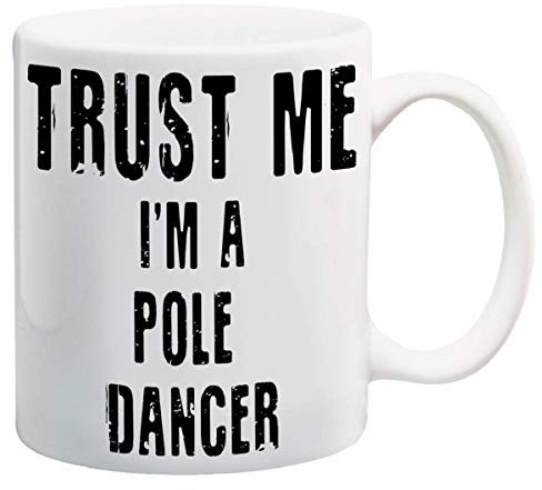 Partybitz Funny Trust Me I'm A Pole Dancer Tasse en céramique 325 ml
