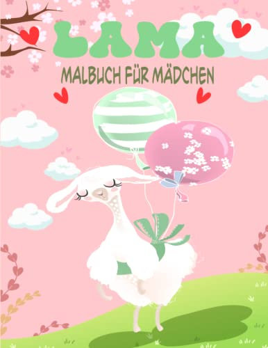 LAMA MALBUCH FÜR MÄDCHEN: Ein NIEDLICHES Lama-Malbuch für Kinder, lustige Lama-Geschenke für Mädchen. Einfach und entspannend für Lama-Liebhaber für ... für Kinder im Alter von 2-4 Vorschulkindern
