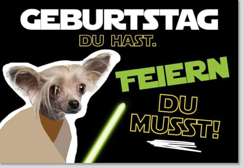 Lustige Geburtstagskarte mit einem Hund als Jedi, perfekt für Star Wars-Fans und Tierfreunde. Mit dem Spruch Geburtstag Du Hast. Feiern Du Musst und inklusive Umschlag.
