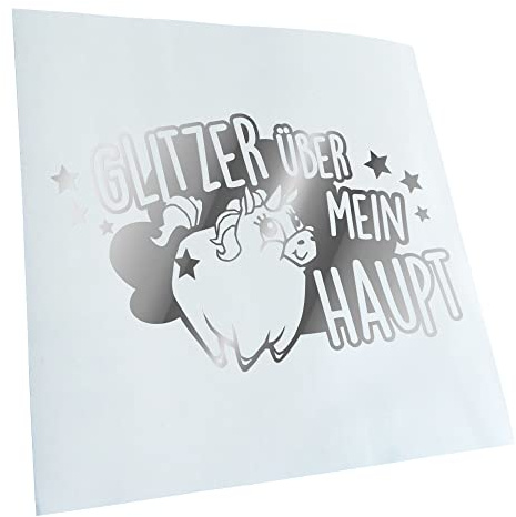 Kiwistar - Autoaufkleber - Glitzer über Mein Haupt - Chrom - 16x10cm - Heckscheibe Auto Aufkleber wetterfest für Kfz LKW Mofa Truck - Sticker außen selbstklebend Tuning Zubehör für Fenster Fahrzeug