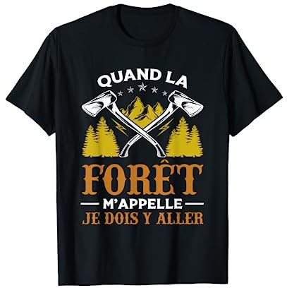 Tronçonneuse Rigolo Forestier & Bûcheron Forêt M'Appelle T-Shirt