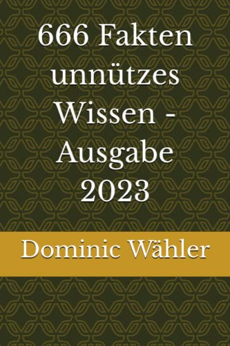 666 Fakten unnützes Wissen - Ausgabe 2023