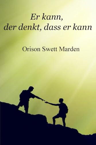 Er kann, der denkt, dass er kann