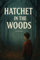 The Hatchet in the Woods