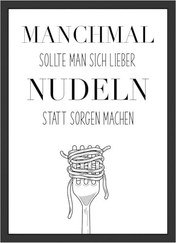 Minimalismus Poster - Wanddeko für Küche Wohlfühl-Spruch Zitat Spaghetti Nudeln Umzug Renovierung Wandbild Kunstdruck Deko (30 x 40 cm, ohne Rahmen)