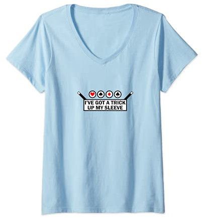 Damen I've Got A Trick Up My Sleeve - Magic Wand Card Trick Party T-Shirt mit V-Ausschnitt