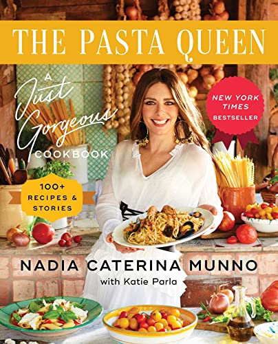 The Pasta Queen: A Just Gorgeous Cookbook: 100+ Recipes and Stories (English Edition)