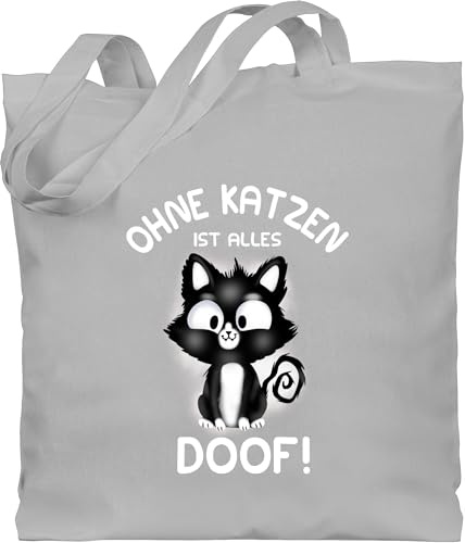 Shirtracer - Baumwolltasche - Katzenbesitzer Geschenk Katze - Ohne Katzen ist alles doof!